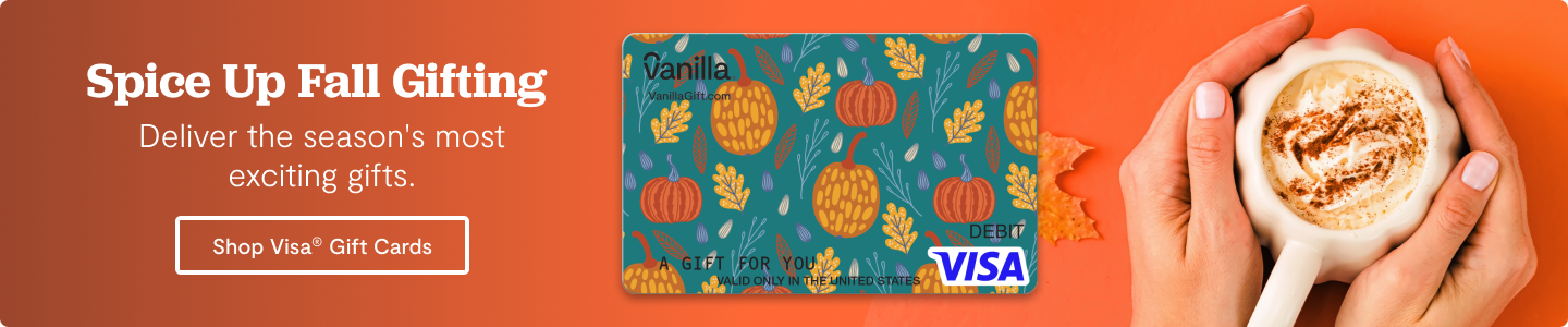 Hero Banner 1 -  Vanilla Visa Fall Gift Cards