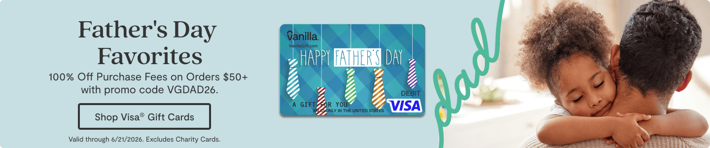 Hero Banner 1 - Vanilla Visa Father's Day Gift Cards