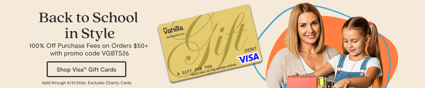 Hero Banner 1 - Vanilla Visa Back to School Gift Cards